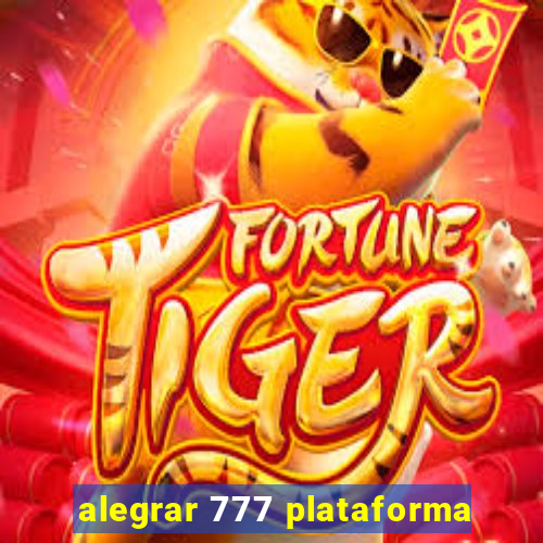 alegrar 777 plataforma